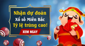 Dự đoán Xổ số Miền Bắc